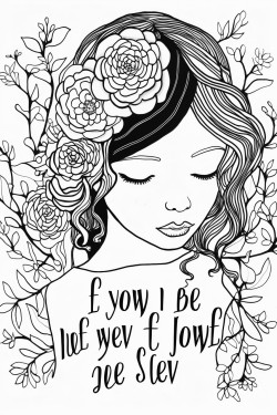 coloring page of the quote i will never have this version of me again let me slow down and be with her